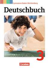 Deutschbuch 03: 7. Schuljahr. Schülerbuch Gymnasium Baden-Württemberg