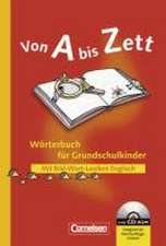 Von A bis Zett. Wörterbuch für Grundschulkinder. Allgemeine Ausgabe. Neubearbeitung