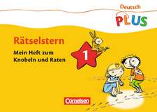 Deutsch plus Grundschule. Rätselstern 1. Schuljahr. Das Rätselheft 1