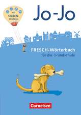 Jo-Jo FRESCH-Wörterbuch - 2.-4. Schuljahr - Allgemeine Ausgabe - Neubearbeitung 2016