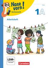 Nase vorn! - Mathematik - Lehrwerk für die Grundschule - 1. Schuljahr, Arbeitsheft - Teil A und B