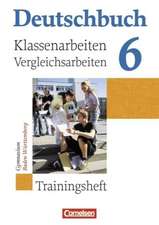 Deutschbuch 6: 10. Schuljahr. Gymnasium Baden-Württemberg. Klassenarbeiten und Vergleichsarbeiten