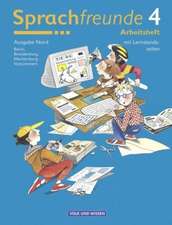 Sprachfreunde 4. Arbeitsheft Östliche Bundesländer (Nord). Neubearbeitung