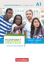 Pluspunkt Deutsch A1: Gesamtband. Vokabeltaschenbuch Deutsch - Arabisch