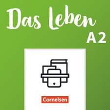 Das Leben A2: Gesamtband - Kurs- und Übungsbuch und Lizenzcode für BlinkLearning (14 Monate für Lernende)