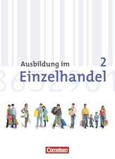 Ausbildung im Einzelhandel 2. Ausbildungsjahr. Neubearbeitung.Allgemeine Ausgabe. Fachkunde