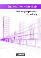 Immobilienwirtschaft. Wohnungseigentumsverwaltung. Schülerbuch