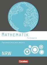 Mathematik Fachhochschulreife Technik Schülerbuch. Nordrhein-Westfalen