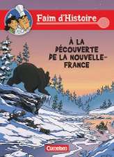 Faim d'Histoire: À la découverte de la Nouvelle - France