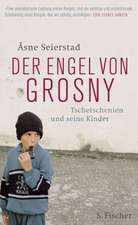 Seierstad, A: Engel von Grosny