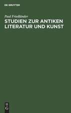 Studien zur antiken Literatur und Kunst