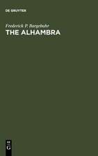 The Alhambra: A Cycle of Studies on the Eleventh Century in Moorish Spain