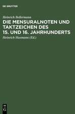 Die Mensuralnoten und Taktzeichen des 15. und 16. Jahrhunderts