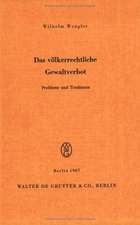 Das völkerrechtliche Gewaltverbot: Probleme und Tendenzen. Vortrag gehalten vor der Berliner Juristischen Gesellschaft am 24. Juni 1966