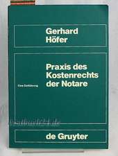 Praxis des Kostenrechts der Notare: Eine Einführung