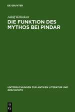 Die Funktion des Mythos bei Pindar: Interpretationen zu sechs Pindargedichten