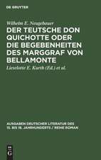 Der Teutsche Don Quichotte oder Die Begebenheiten des Marggraf von Bellamonte: Komisch und satyrisch beschrieben. Mit einem Anhang der Fabeln und Totengespräche