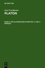 Die platonischen Schriften, 2. und 3. Periode