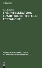 The Intellectual Tradition in the Old Testament