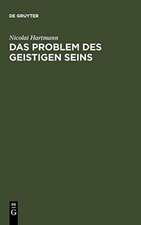 Das Problem des geistigen Seins: Untersuchungen zur Grundlegung der Geschichtsphilosophie und der Geisteswissenschaften