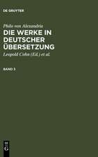 Philo von Alexandria: Die Werke in deutscher Übersetzung. Band 3