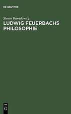 Ludwig Feuerbachs Philosophie: Ursprung und Schicksal