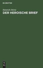 Der heroische Brief: Bestandsaufnahme, Geschichte, Kritik einer humanistisch-barocken Literaturgattung