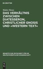 Das Verhältnis zwischen Diatesseron, christlicher Gnosis und 