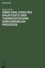 Über den zweiten Hauptsatz der Thermodynamik irreversiSer Prozesse