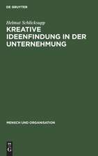 Kreative Ideenfindung in der Unternehmung: Methoden und Modelle