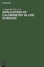 APPLICATION OF CALORIMETRY IN LIFE SCIENCES