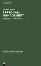 Personalmanagement: Mitarbeiterorientierte Organisation und Führung von Unternehmungen