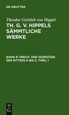 Kreuz- und Querzüge des Ritters A bis Z. Theil 1