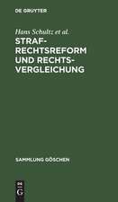 Strafrechtsreform und Rechtsvergleichung: Berliner Gastvorträge