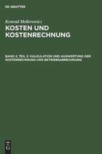 Kalkulation und Auswertung der Kostenrechnung und Betriebsabrechnung