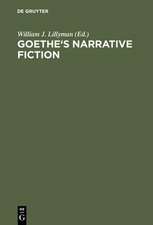 Goethe's Narrative Fiction: The Irvine Goethe Symposium