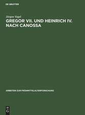 Gregor VII. und Heinrich IV. nach Canossa: Zeugnisse ihres Selbstverständnisses