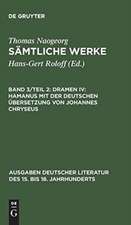 Dramen IV: Hamanus mit der deutschen Übersetzung von Johannes Chryseus