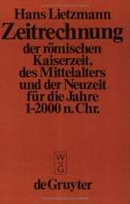 Zeitrechnung der römischen Kaiserzeit, des Mittelalters und der Neuzeit für die Jahre 1-2000 n. Chr.