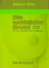 Die weibliche Brust: Handbuch und Atlas