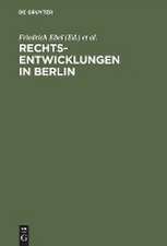 Rechtsentwicklungen in Berlin: Acht Vorträge, gehalten anläßlich der 750-Jahrfeier Berlins