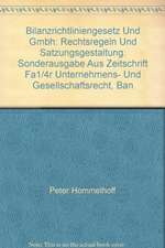 Bilanzrichtliniengesetz und GmbH: Rechtsregeln und Satzungsgestaltung. Sonderausgabe aus 