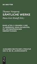 Dramen V und VI: Hieremias, Iudas Iscariotes, mit zeitgenössischen Übersetzungen