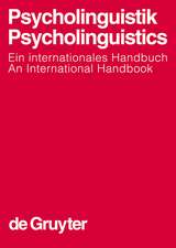 Psycholinguistik. Psycholinguistics: Ein internationales Handbuch. An International Handbook