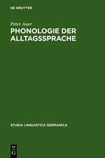 Phonologie der Alltagssprache: Eine Untersuchung zur Standard/Dialekt-Variation am Beispiel der Konstanzer Stadtsprache