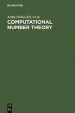 Computational Number Theory: Proceedings of the Colloquium on Computational Number Theory held at Kossuth Lajos University, Debrecen (Hungary), September 4-9, 1989