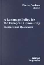 A Language Policy for the European Community: Prospects and Quandaries