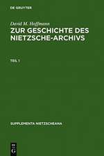 Zur Geschichte des Nietzsche-Archivs: Elisabeth Förster-Nietzsche, Fritz Kögel, Rudolf Steiner, Gustav Naumann, Josef Hofmiller. Chronik, Studien und Dokumente