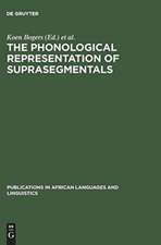 The Phonological Representation of Suprasegmentals: Studies on African Languages Offered to John M. Stewart on his 60th Birthday