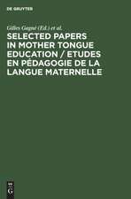 Selected Papers in Mother Tongue Education / Etudes en Pédagogie de la Langue Maternelle